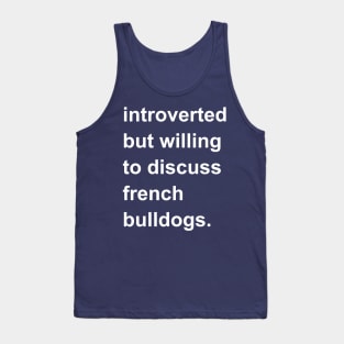 Introverted But Willing To Discuss Bulldogs Tank Top